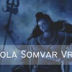 How Shola Somvar Vrat Can Heal Your Mind & Body?