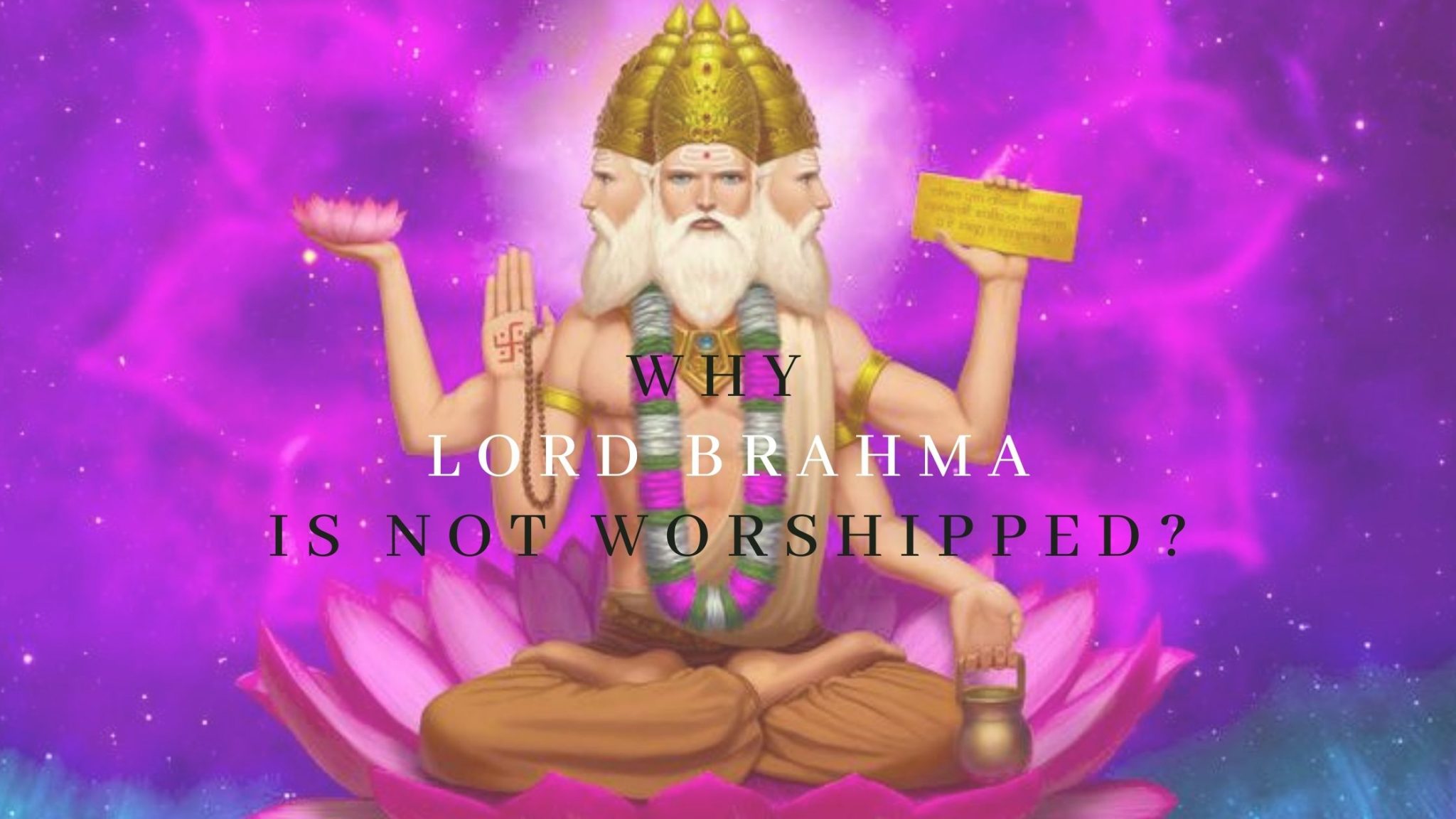 Here Are The Reasons Why Lord Brahma Is Not Worshipped | Dharma-WeRIndia