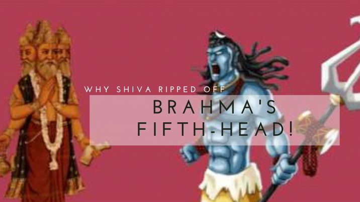 Here Is Why Shiva Ripped Off Brahma's Fifth-head!