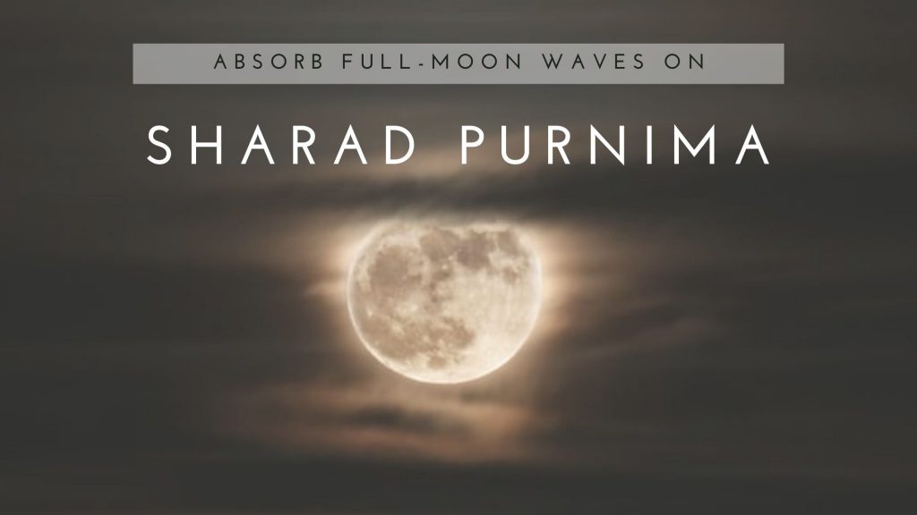 Want To Enhance Overall Health? Absorb Full-moon Waves On Sharad Purnima
