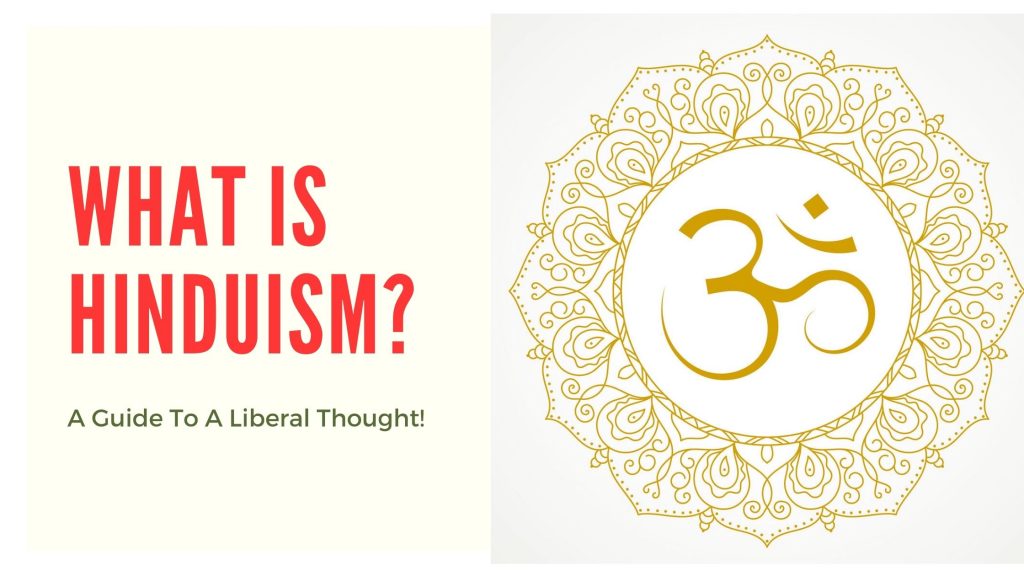 Hinduism- Not A Religion But A Liberal Thought!