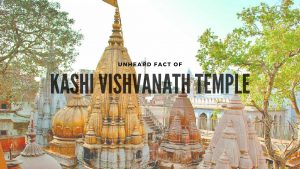 Do You Know This Unheard Fact Of Kashi Vishvanath Temple?