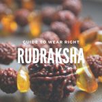 Which Rudraksha Should You Wear? - Here's The Guide
