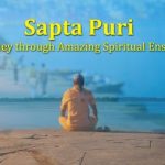 Visit Sapta Puri And Secure The Road To Moksha